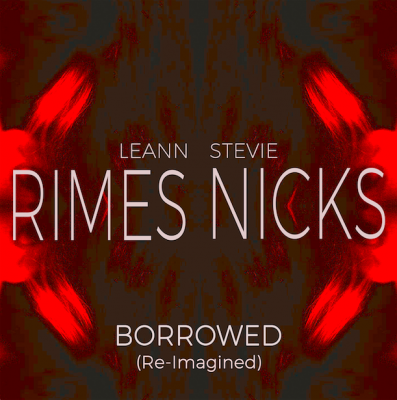 Leann Rimes Stevie Nicks Borrowed