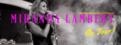 Miranda Lambert Tickets on Country Music On Tour, your home for country concerts!